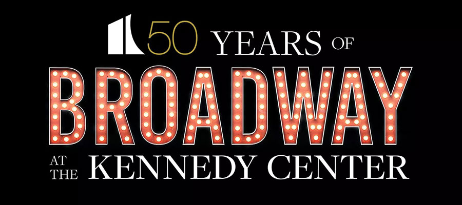 50 Years of Broadway at the Kennedy Center